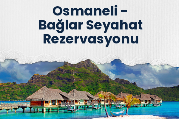 Osmaneli → Bağlar Seyahat Rezervasyonu
