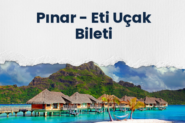 Pınar → Eti Uçak Bileti