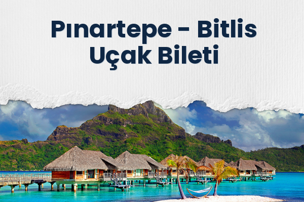 Pınartepe → Bitlis Uçak Bileti