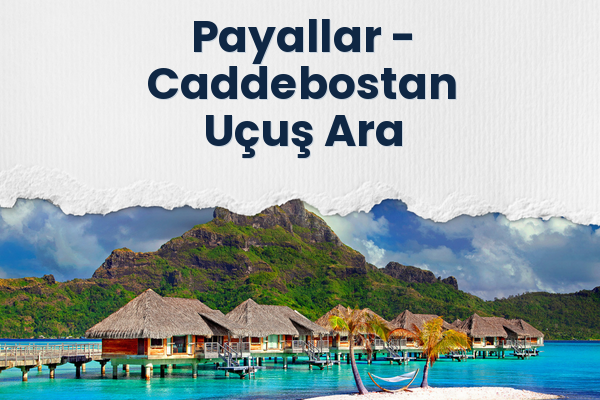 Payallar → Caddebostan Uçuş Ara