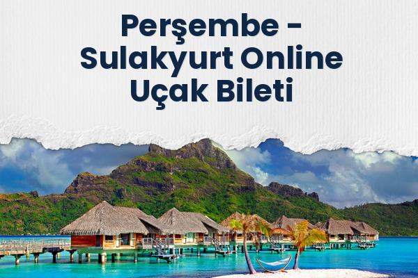 Perşembe → Sulakyurt Online Uçak Bileti
