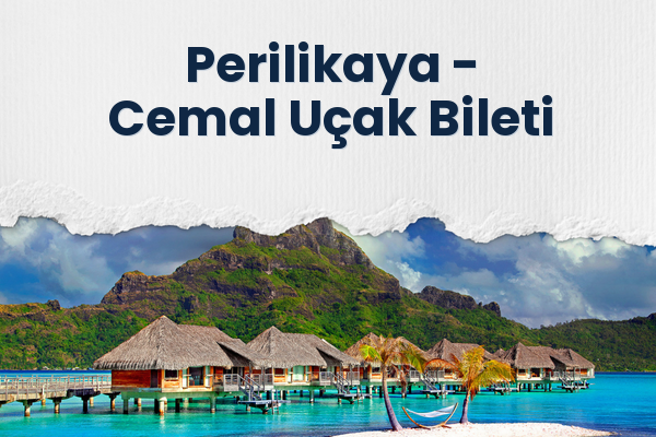 Perilikaya → Cemal Uçak Bileti