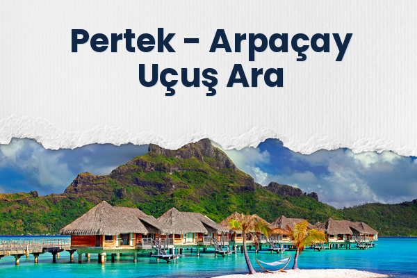 Pertek → Arpaçay Uçuş Ara