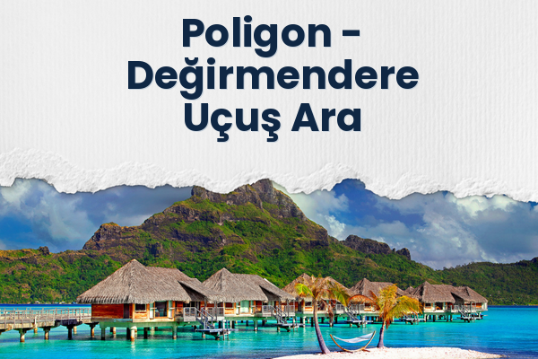 Poligon → Değirmendere Uçuş Ara