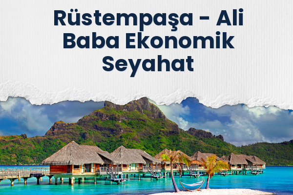 Rüstempaşa → Ali Baba Ekonomik Seyahat