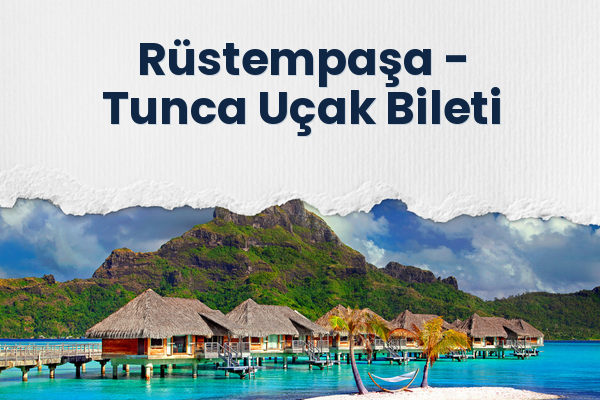 Rüstempaşa → Tunca Uçak Bileti