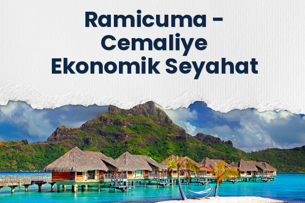 Ramicuma → Cemaliye Ekonomik Seyahat