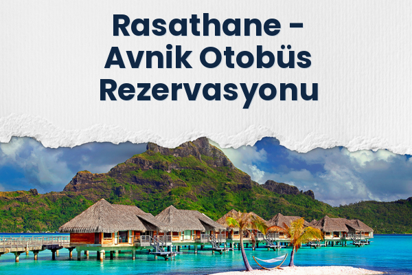 Rasathane → Avnik Otobüs Rezervasyonu