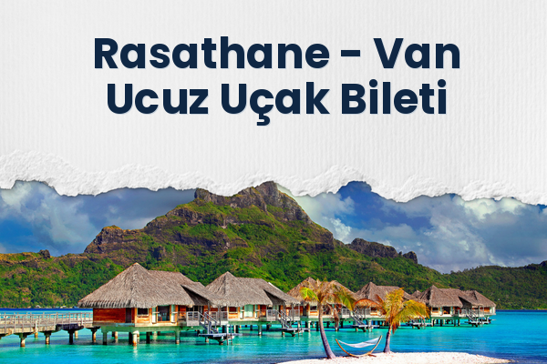 Rasathane → Van Ucuz Uçak Bileti