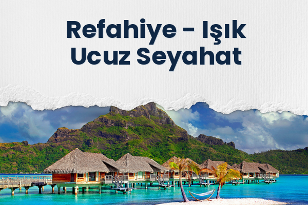 Refahiye → Işık Ucuz Seyahat