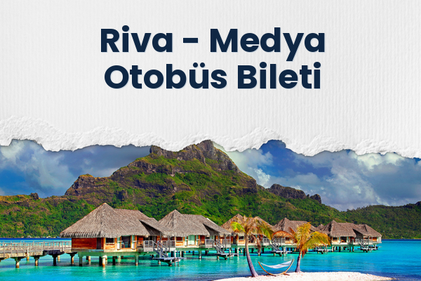 Riva → Medya Otobüs Bileti