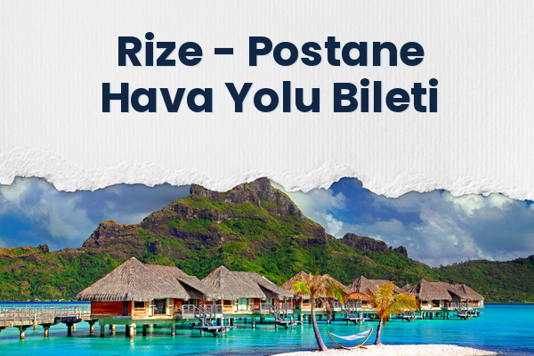 Rize → Postane Hava Yolu Bileti