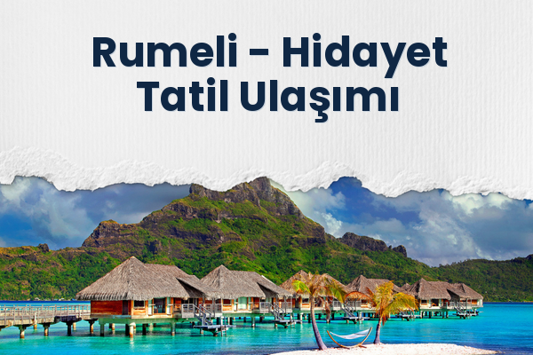 Rumeli → Hidayet Tatil Ulaşımı