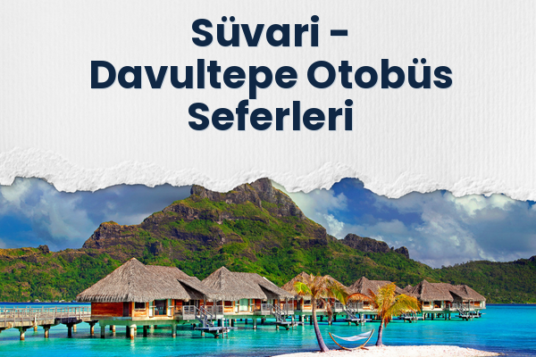 Süvari → Davultepe Otobüs Seferleri
