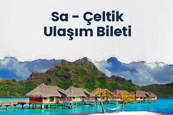 Sa → Çeltik Ulaşım Bileti