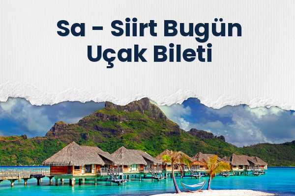 Sa → Siirt Bugün Uçak Bileti