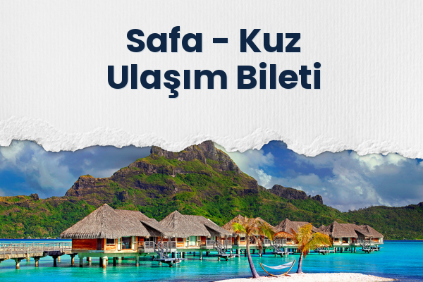 Safa → Kuz Ulaşım Bileti