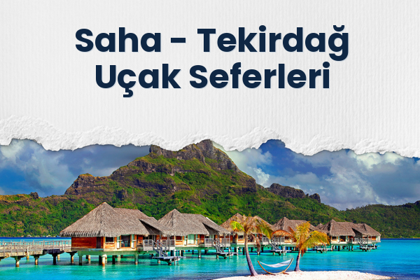 Saha → Tekirdağ Uçak Seferleri