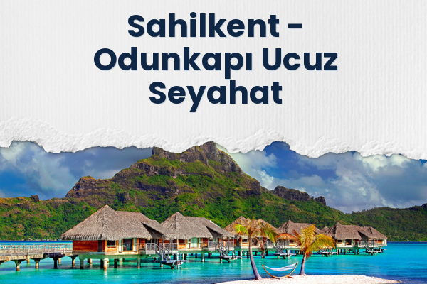 Sahilkent → Odunkapı Ucuz Seyahat