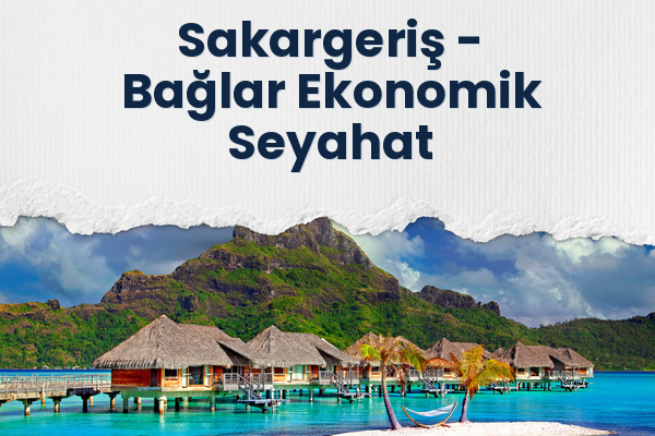 Sakargeriş → Bağlar Ekonomik Seyahat