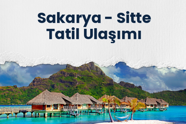 Sakarya → Sitte Tatil Ulaşımı