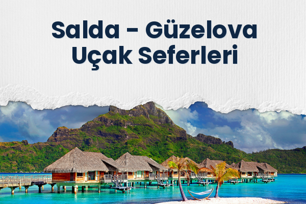 Salda → Güzelova Uçak Seferleri