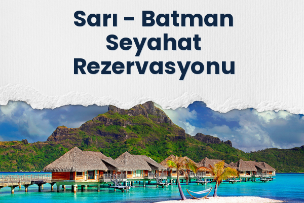 Sarı → Batman Seyahat Rezervasyonu