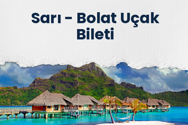 Sarı → Bolat Uçak Bileti