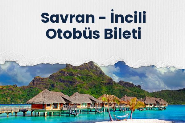 Savran → İncili Otobüs Bileti