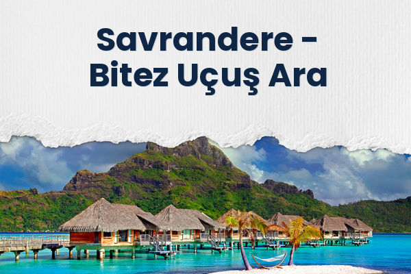 Savrandere → Bitez Uçuş Ara