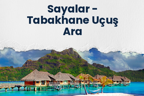 Sayalar → Tabakhane Uçuş Ara