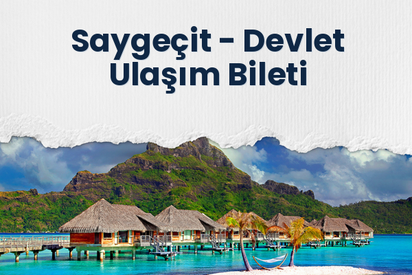 Saygeçit → Devlet Ulaşım Bileti