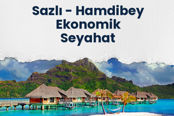 Sazlı → Hamdibey Ekonomik Seyahat