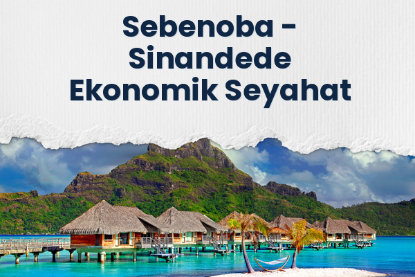 Sebenoba → Sinandede Ekonomik Seyahat