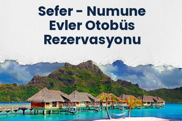 Sefer → Numune Evler Otobüs Rezervasyonu