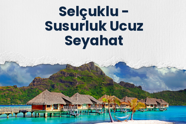 Selçuklu → Susurluk Ucuz Seyahat