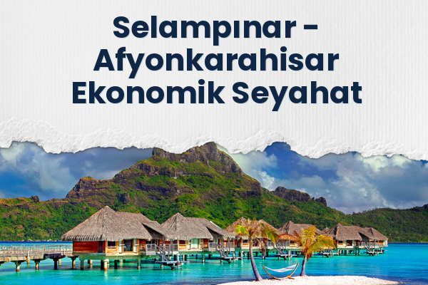 Selampınar → Afyonkarahisar Ekonomik Seyahat