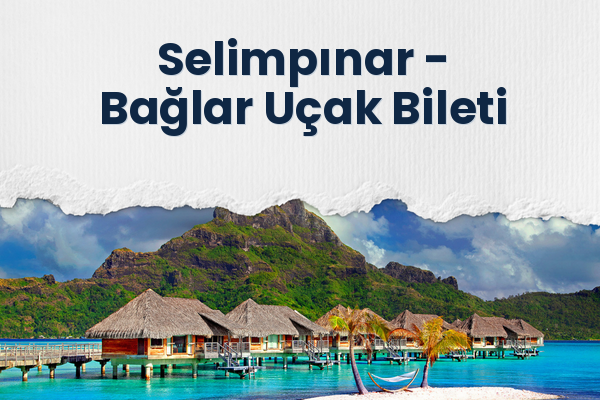 Selimpınar → Bağlar Uçak Bileti