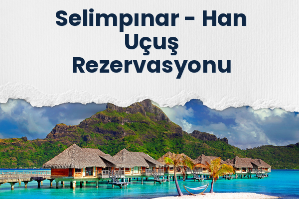 Selimpınar → Han Uçuş Rezervasyonu
