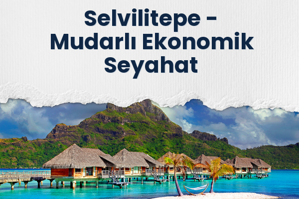 Selvilitepe → Mudarlı Ekonomik Seyahat