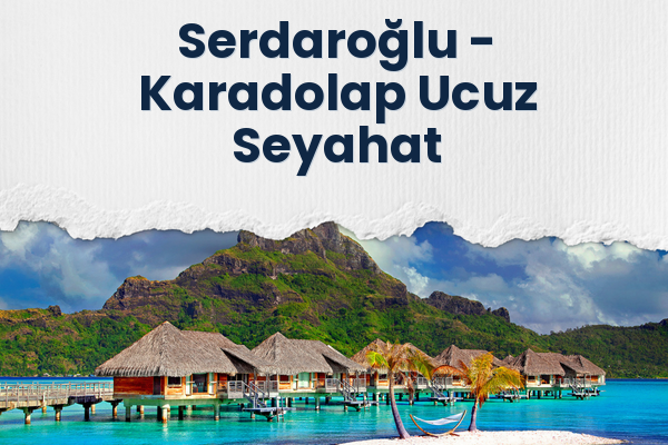Serdaroğlu → Karadolap Ucuz Seyahat