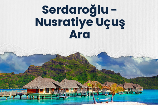 Serdaroğlu → Nusratiye Uçuş Ara