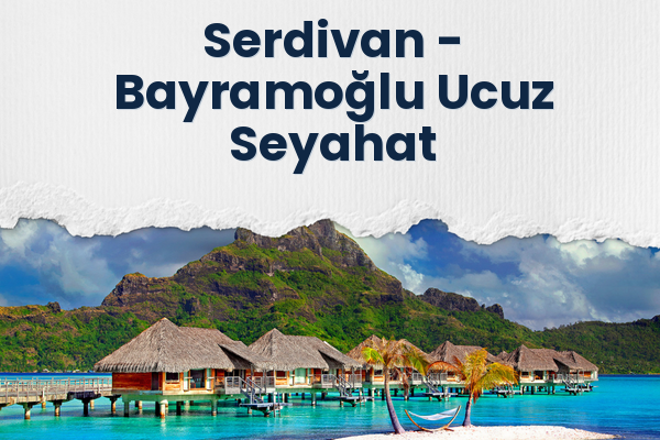Serdivan → Bayramoğlu Ucuz Seyahat