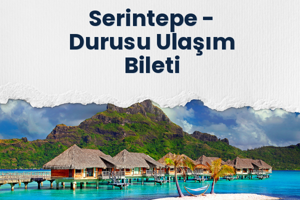 Serintepe → Durusu Ulaşım Bileti
