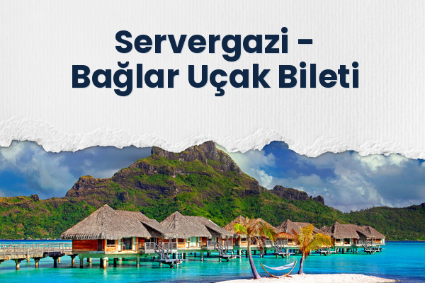 Servergazi → Bağlar Uçak Bileti
