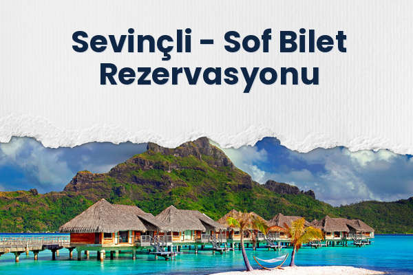 Sevinçli → Sof Bilet Rezervasyonu