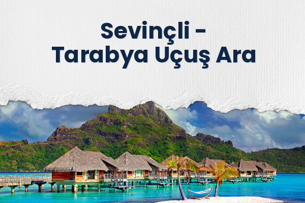 Sevinçli → Tarabya Uçuş Ara