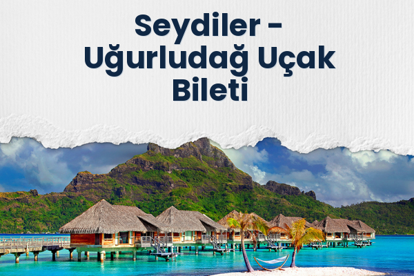 Seydiler → Uğurludağ Uçak Bileti