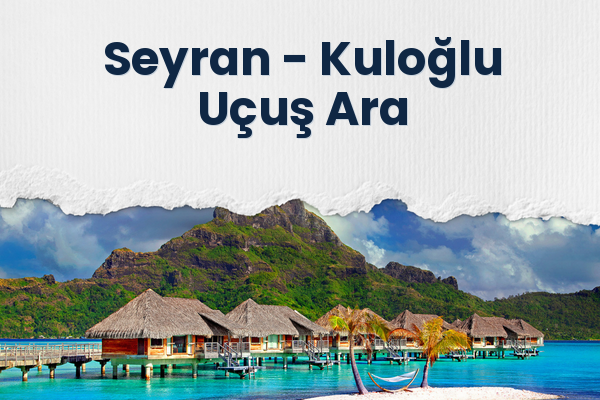 Seyran → Kuloğlu Uçuş Ara