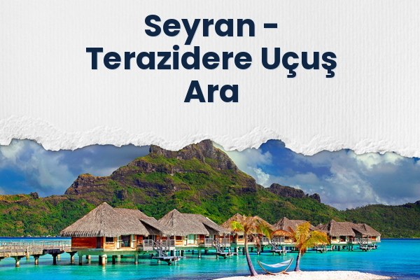 Seyran → Terazidere Uçuş Ara